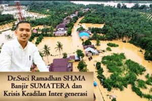 Banjir Sumatera dan Krisis Keadilan Intergenerasi
