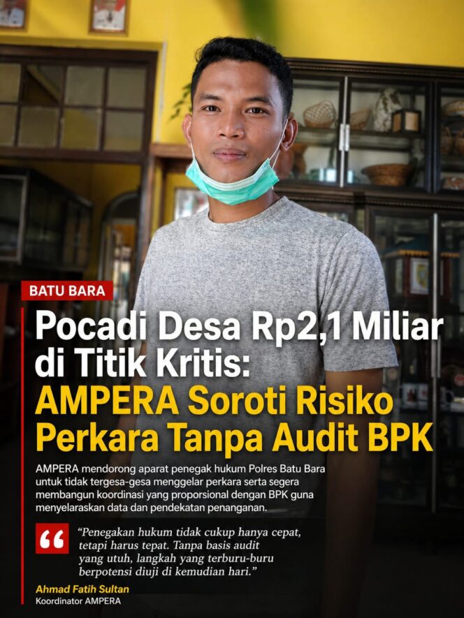 
					Pocadi Desa Rp2,1 Miliar di Titik Kritis: AMPERA Soroti Risiko Perkara Tanpa Audit BPK