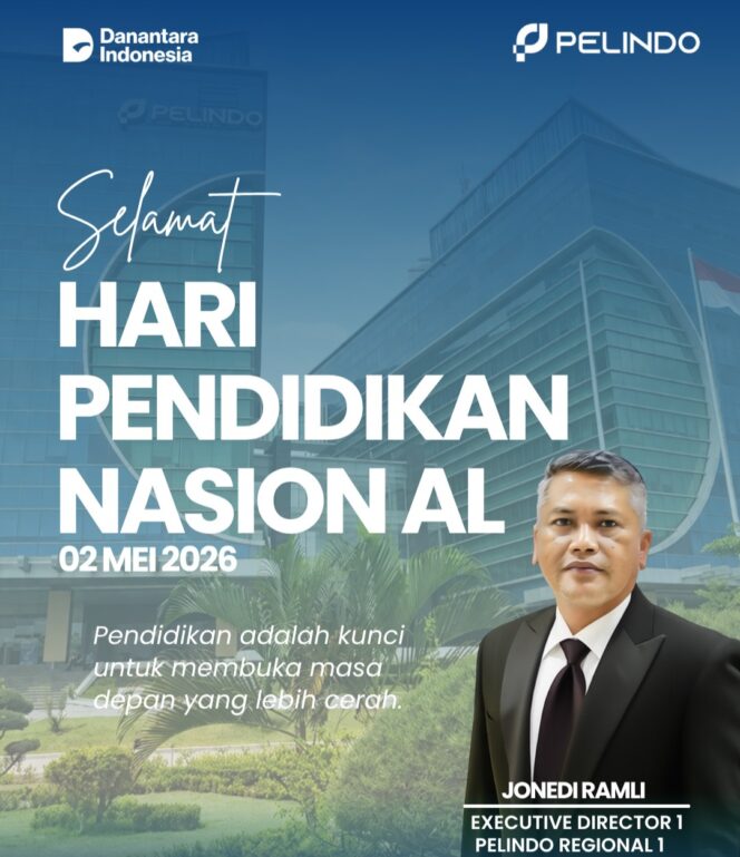 
					Pelindo Regional 1 Ucapkan Selamat Hari Pendidikan Nasional 2026