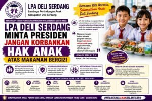 LPA Deli Serdang Minta Presiden Mengedepankan Hak Anak Atas Makanan Bergizi Gratis 