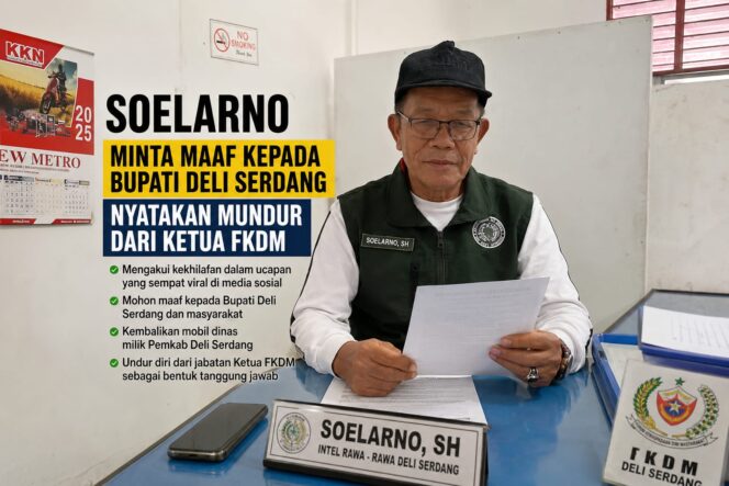 
					Soelarno Sampaikan Permohonan Maaf kepada Bupati Deli Serdang, Nyatakan Mundur dari Jabatan Ketua FKDM