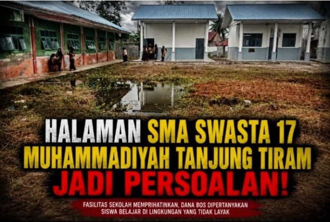 
					Diduga Dana BOS Tak Terealisasi SMA Swasta 17 Muhammadiyah Jadi Sorotan 