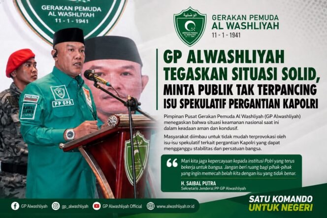 
					Sikapi Isu Pergantian Kapolri, Gerakan Pemuda Al-Washliyah Rilis Tiga Pernyataan Sikap Minta Pemuda Jaga Kondusivitas